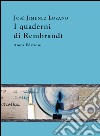 I quaderni di Rembrandt libro