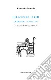 Del mondo, fuori. Ricerca del fantastico. Per la storia di un'idea letteraria libro di Scarsella Alessandro