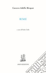 Rime. Ediz. italiana e spagnola libro