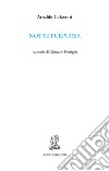 Notte purpurea. La poesia di Giancarlo Pontiggia libro di Colasanti Arnaldo