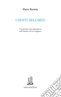 I denti dell'arte. La letteratura entre-deux-guerres nell'«Italiano» di Leo Longanesi