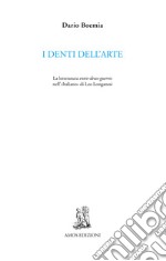 I denti dell'arte. La letteratura entre-deux-guerres nell'«Italiano» di Leo Longanesi