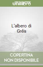 L'albero di Gréis