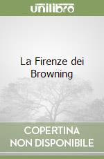 La Firenze dei Browning