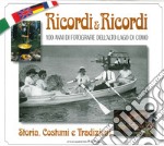 Ricordi & ricordi. 100 anni di fotografie dell'alto lago. Storia e costumi. Ediz. multilingue libro