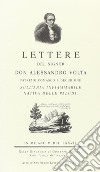 Lettere del sig. don Alessandro Volta sull'aria infiammabile nativa delle paludi (rist. anast.) libro di Volta Alessandro