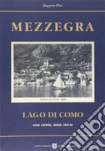 Mezzegra. Lago di Como. Una storia, tante storie