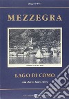 Mezzegra. Lago di Como. Una storia, tante storie libro di Pini Ruggero