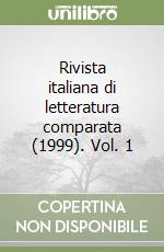 Rivista italiana di letteratura comparata (1999). Vol. 1 libro