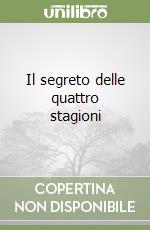 Il segreto delle quattro stagioni