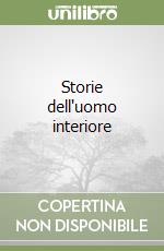 Storie dell'uomo interiore