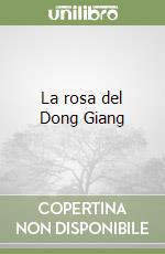 La rosa del Dong Giang libro