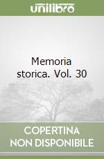 Memoria storica. Vol. 30 libro