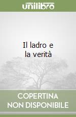 Il ladro e la verità, Vincenzo Policreti, Edizioni Thyrus