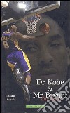 Dr. Kobe & Mr Bryant. The Story libro