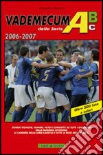 Vademecum della serie A B C 2006-2007 libro