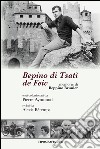 Bepino di Tsatì de Feic. Memorie di Beppino Brunier libro