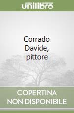 Corrado Davide, pittore libro