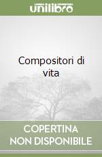 Compositori di vita libro