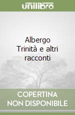 Albergo Trinità e altri racconti