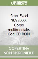 Start Excel '97/2000. Corso multimediale. Con CD-ROM libro
