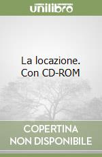 La locazione. Con CD-ROM libro