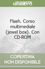 Flash. Corso multimediale (jewel box). Con CD-ROM libro