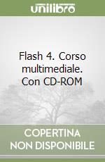 Flash 4. Corso multimediale. Con CD-ROM