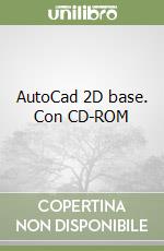 AutoCad 2D base. Con CD-ROM libro