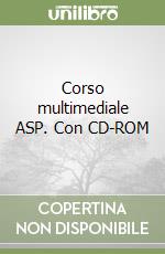 Corso multimediale ASP. Con CD-ROM libro