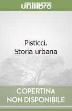 Pisticci. Storia urbana libro