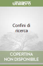 Confini di ricerca libro