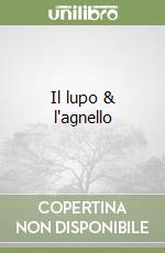 Il lupo & l'agnello libro