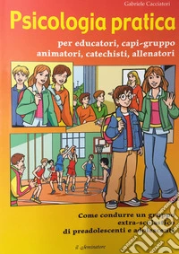 Psicologia pratica per educatori capi-gruppo