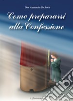 Come prepararsi alla confessione