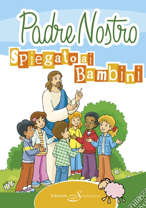 Il Padre Nostro spiegato ai bambini