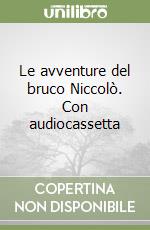 Le avventure del bruco Niccolò. Con audiocassetta libro