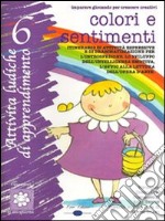 Colori e sentimenti. Con CD Audio libro