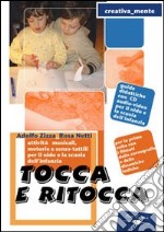 Tocca e ritocca. Con CD-ROM libro