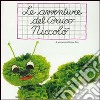 Le avventure del bruco Niccolò. Originale soggetto da ascoltare e recitare per imparare cosa avviene con il sole e con la luna nell'ambiente naturale. CD Audio libro