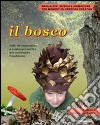 Il bosco. Attività espressive e senso-percettive per conoscere l'ambiente. Con CD-ROM libro