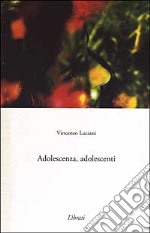 Adolescenza, adolescenti libro