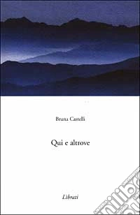 Qui e altrove