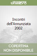 Incontri dell'Annunziata 2002