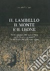 Il lambello il monte e il leone libro di Carfagna Bernardo