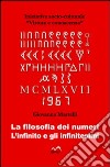 La filosofia dei numeri. L'infinito e gli infinitesimi libro