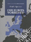 Che Europa vorresti? libro