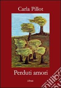 Perduti amori