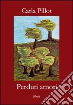 Perduti amori libro