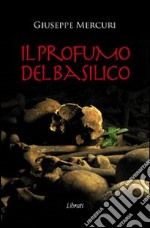 Il profumo del basilico libro